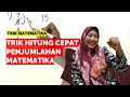 TRIK HITUNG CEPAT PENJUMLAHAN MATEMATIKA