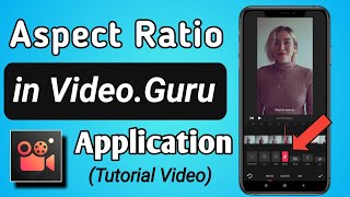 How to Adjust Aspect Ratio of a video in Video maker for youtube videoguru app
