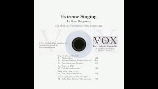 Pierre de la Rue - Requiem - Vox Early Music Ensemble