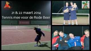 Tennis mee voor de Rode Beer op 21 en 22 maart 2014 aanvang 16:00 uur