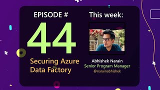 AzureFunBytes Episode 44 - @Azure Data Factory Security with @narainabhishek