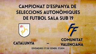 Catalunya - Comunitat Valenciana Sub 19 (Campionat Esp. Seleccions FS)