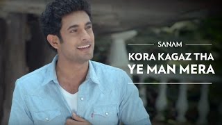Kora Kagaz Tha Ye Man Mera | Sanam ft. Sanah Moidutty
