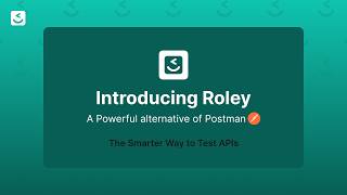 Introducing Roley | Simplify API Testing & Automation 🚀