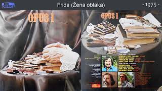 Opus 1 - Frida Zena oblaka - (Audio 1975)