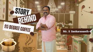 The Inspiring Story Behind 90 Degree Coffee | Sankarananth’s Journey ☕✨