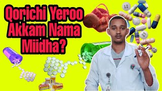 Qorichi Yeroo Akkam Miidhaa Nama irraan gahuu danda'a? @PharmacistElias