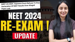 Re-NEET 2024 Latest News | Decision by Supreme Court #neet #neet2024 #update