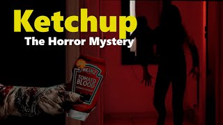 Ketchup - The Horror Mystery(2 Minutes Horror Short Film)
