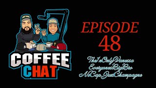 Coffee Chat Episode 48