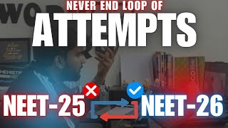 The Dark Side of Endless NEET Attempts - Watch This Before You Quit! | NEET-25 Exam |