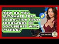 How Do You Automate Text Extraction From Thousands Of Documents With Python? - Python Code School