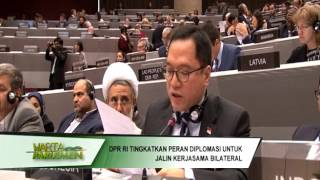 DPR RI - PIMPINAN DPR RI TINGKATKAN PERAN DIPLOMASI UNTUK JALIN KERJASAMA BILATERAL