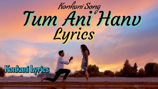 Tum Ani Hanv Lyrics | Jurament Hanv tuka dita | Konkani lyrics