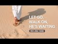 10 Nov 2024 | Let Go, Walk On, He's Waiting | TPMC