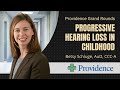 Progressive Hearing Loss in Childhood - Betsy Schluge, AuD, CCC-A