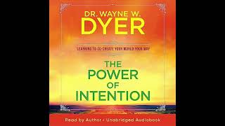 THE POWER OF INTENTION FULL AUDIOBOOK by WAYNE DYER