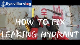 HOW TO REPAIR MARINE FIRE HYDRANT VALVE DECKWASH VALVE ilyovillarvlog