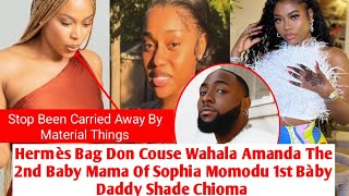 Wahala Promax Bäbýmama Amanda Shàde Chioma After  Hermès Bag Gift From Sophia 1st Baby Daddy Davido