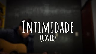 Intimidade - Antônio Cirilo (cover)