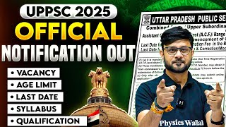 UPPSC Official Notification 2025 Out 📢| Last Date, Age Limit, Syllabus, OTR | UPPSC Wallah