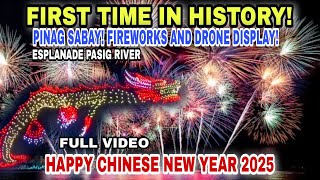 FIRST TIME IN HISTORY! PINAG SABAY! FIREWORKS AND DRONE DISPLAY! HAPPY CHINESE NEW YEAR 2025