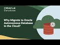 Top Benefits of Migrating to Oracle Autonomous Database in the Cloud