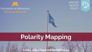 Polarity Mapping | Applied Health Policy