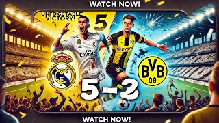 Unforgettable Victory: Real Madrid's Astonishing 5-2 Win over Borussia Dortmund