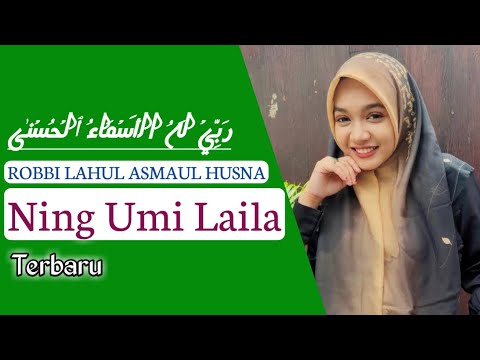 ROBBI LAHUL ASMAUL HUSNA || Ning Umi Laila Terbaru - YouTube