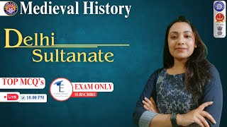 Delhi Sultanate || Medieval History || TOP MCQ's || Exam Only