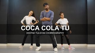COCA COLA TU - Deepak Tulsyan Choreography | Dance Cover | Luka Chuppi | Tony Kakkar