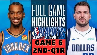 Dallas Mavericks vs Oklahoma City Thunder Game 6 Highlights 2nd-QTR | May 18 | 2024 NBA Playoffs