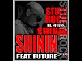 stuey rock feat. future shinin new 2011