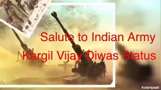 Kargil Vijay Diwas Status |Kargil Vijay Diwas WhatsApp Status 26 July 2021 | Salute to Indian Army