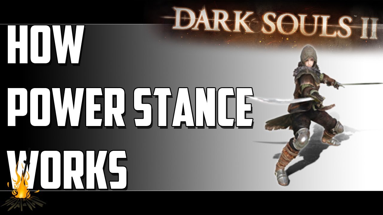 How Power Stance Works In Dark Souls 2 Youtube