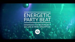 Energetic Party Beat - Music for Zumba Workout - Royalty Free Download