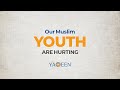 Our Muslim Youth are Hurting | Animation