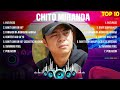 Chito Miranda Greatest Hits 2024 Collection - Top 10 Hits Playlist Of All Time