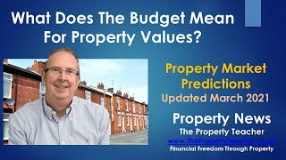 What Does The Budget Mean For Property Values? 2021 Prices Update