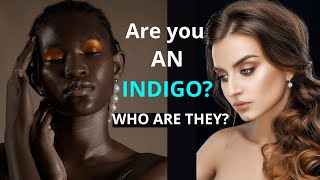 What makes you an Indigo  child |Signs you are an indigo child THE CHOSEN ONE