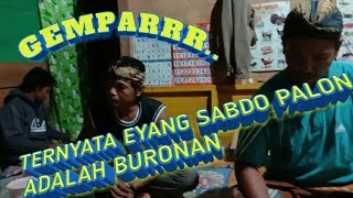 GEMPAR,, TERNYATA EYANG SABDO PALON BURONAN