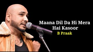 Lyrics:Maana Dil Full Song || B Praak || Rashmi Virag || Tanishk Bagchi ||