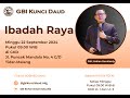 IBADAH RAYA GBI KUNCI DAUD BERSAMA: PDT. ARDIAN HERAFANDY