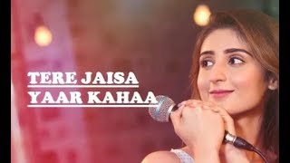 Mere Dil Ki Ye Dua Hai | Tere Jaisa Yaar Kahaa | Female Version | New Friendship Song