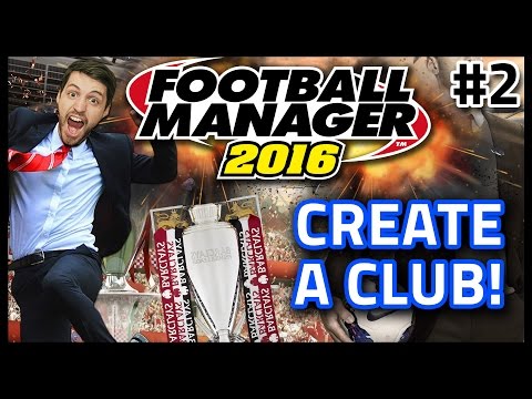 HASHTAG UNITED: CREATE A CLUB #2 - FOOTBALL MANAGER 2016 HASHTAG UNITED: CREATE A CLUB #2 - FOOTBALL MANAGER 2016