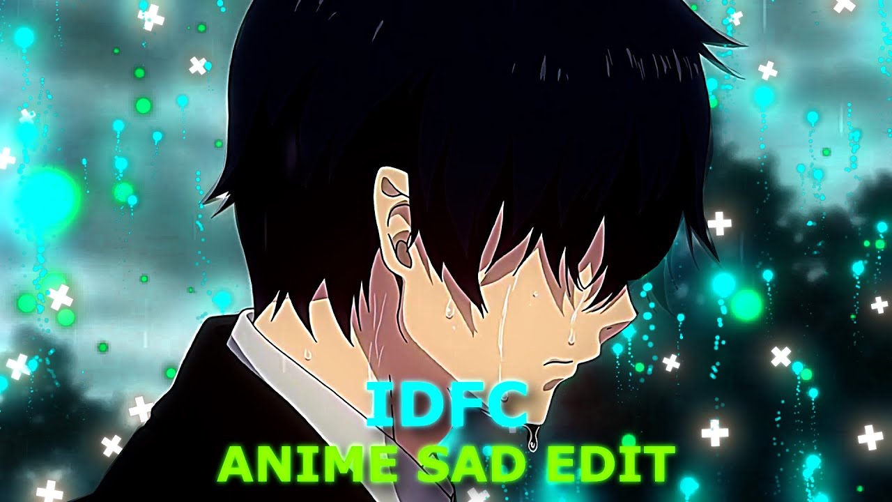 Anime Sad Edit Aesthetic