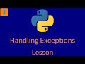 Python Handling Exceptions