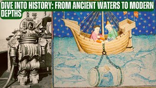 Exploring the Evolution of Diving: From Ancient Origins to Modern Scuba | History Unearthed