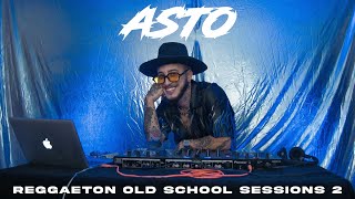 REGGAETON OLD SCHOOL SESSIONS 2 - DJ ASTO